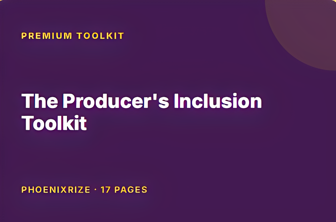The Producer's Inclusion Toolkit
